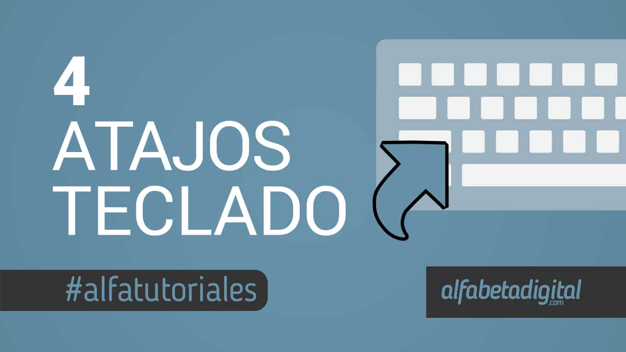 4 atajos teclado alfabetadigital