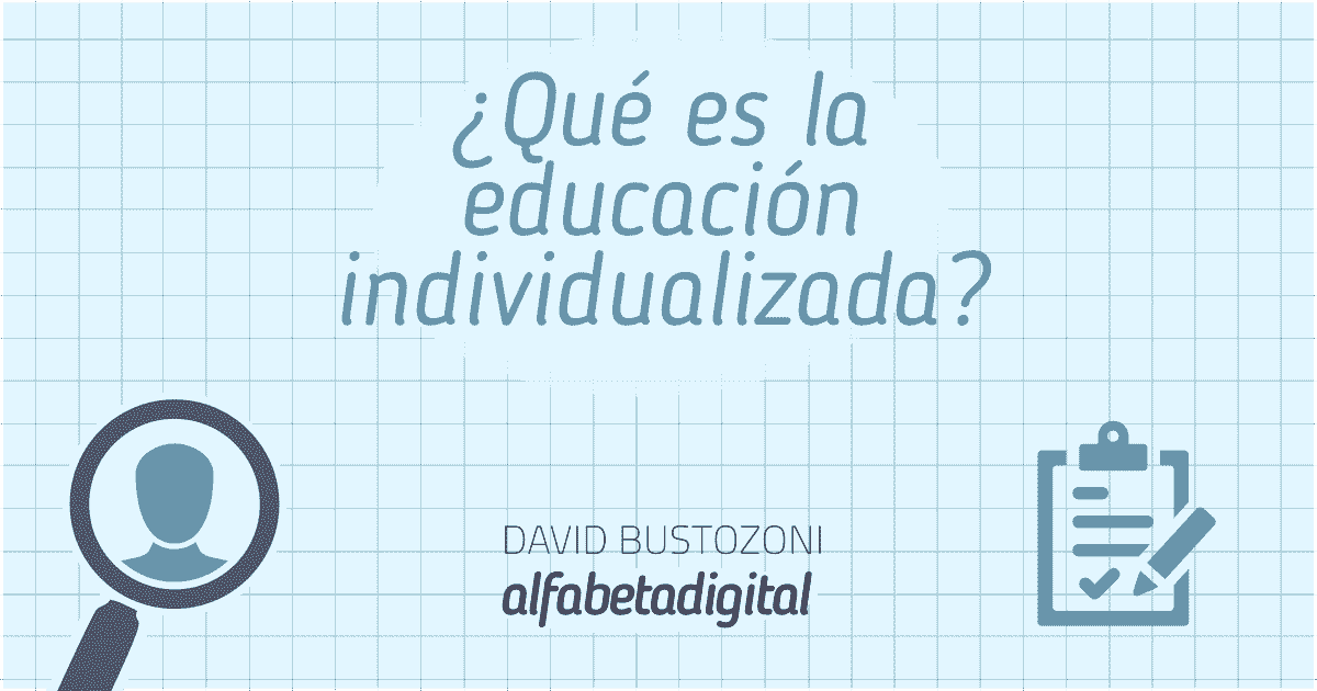 que es educacion individualizada alfabetadigital
